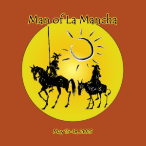 Man of La Mancha - Thursday, 5/15/25 - 7:30 PM